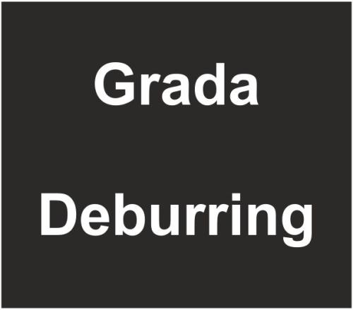 Grada / Deburring